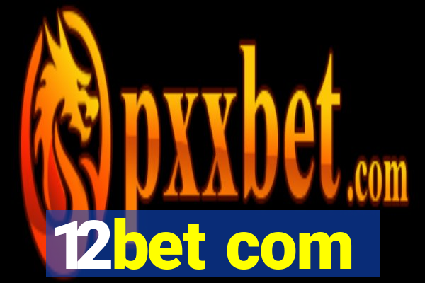 12bet com